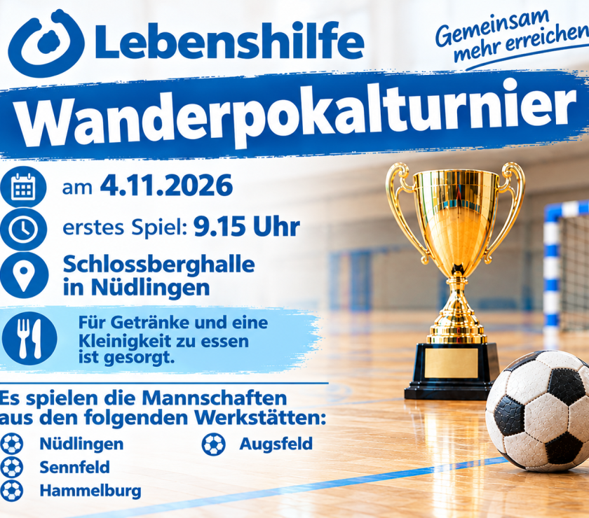 bild zeigt das lebenshilfesymbol mit einem Pokal einem Fussball den termin wann das Tunier stattfindet und wer alles dort Teilnimmt